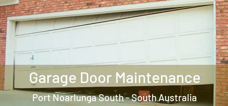 Garage Door Maintenance Port Noarlunga South - South Australia
