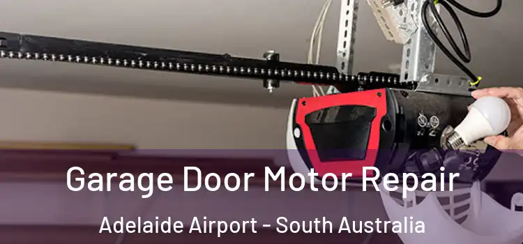 Garage Door Motor Repair Adelaide Airport - South Australia