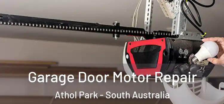 Garage Door Motor Repair Athol Park - South Australia