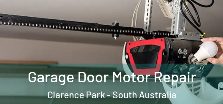 Garage Door Motor Repair Clarence Park - South Australia