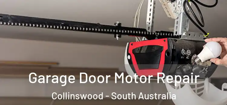 Garage Door Motor Repair Collinswood - South Australia