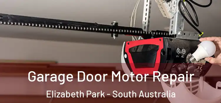 Garage Door Motor Repair Elizabeth Park - South Australia
