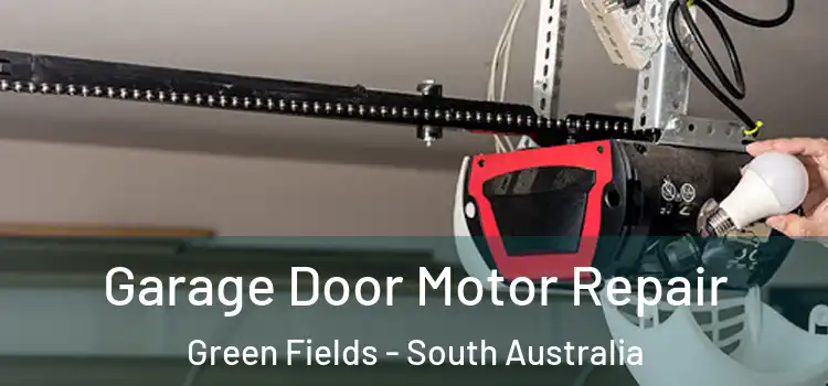 Garage Door Motor Repair Green Fields - South Australia