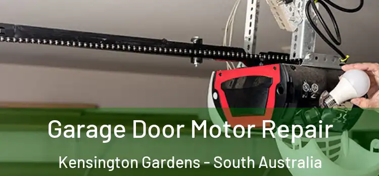 Garage Door Motor Repair Kensington Gardens - South Australia