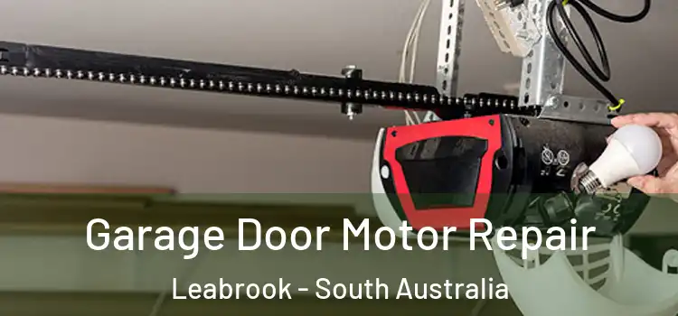 Garage Door Motor Repair Leabrook - South Australia