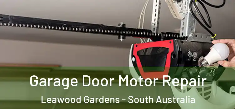Garage Door Motor Repair Leawood Gardens - South Australia