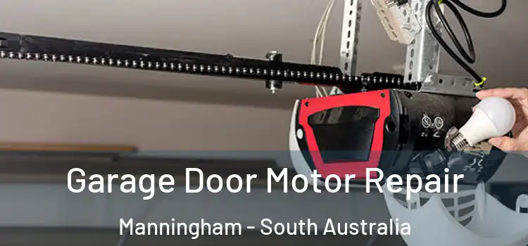 Garage Door Motor Repair Manningham - South Australia