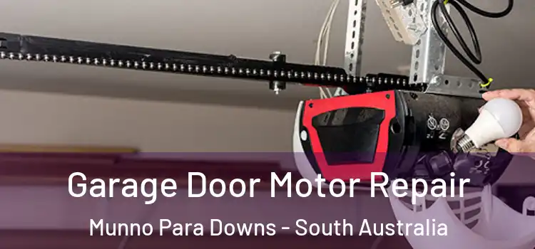 Garage Door Motor Repair Munno Para Downs - South Australia