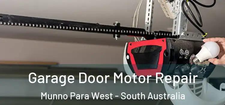 Garage Door Motor Repair Munno Para West - South Australia