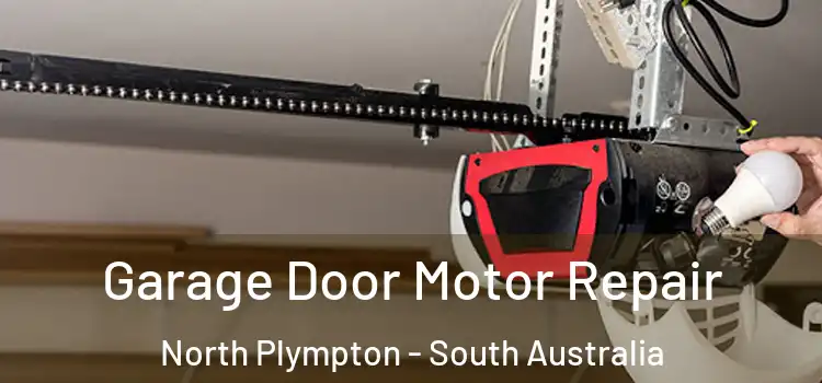 Garage Door Motor Repair North Plympton - South Australia