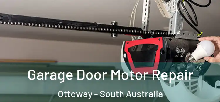 Garage Door Motor Repair Ottoway - South Australia