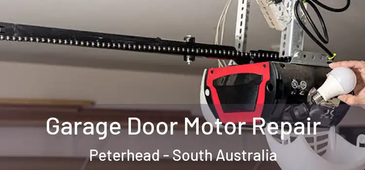 Garage Door Motor Repair Peterhead - South Australia
