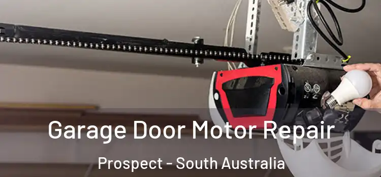 Garage Door Motor Repair Prospect - South Australia