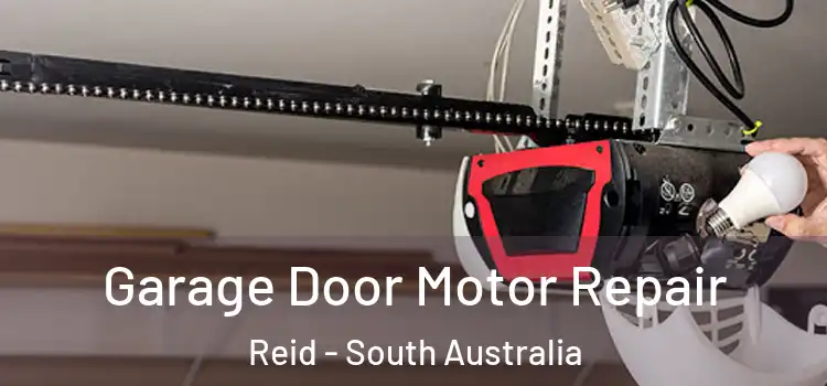 Garage Door Motor Repair Reid - South Australia