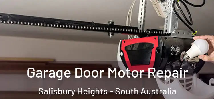Garage Door Motor Repair Salisbury Heights - South Australia