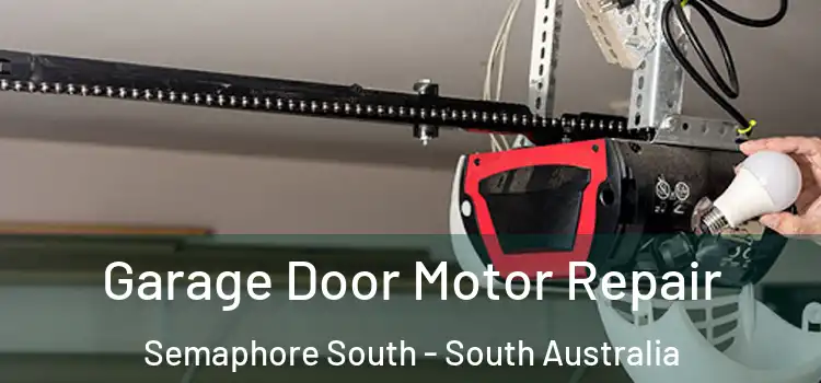 Garage Door Motor Repair Semaphore South - South Australia