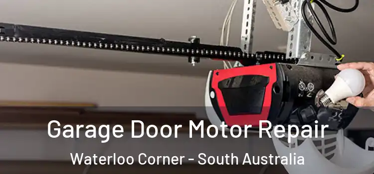 Garage Door Motor Repair Waterloo Corner - South Australia