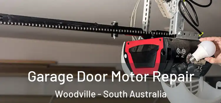 Garage Door Motor Repair Woodville - South Australia