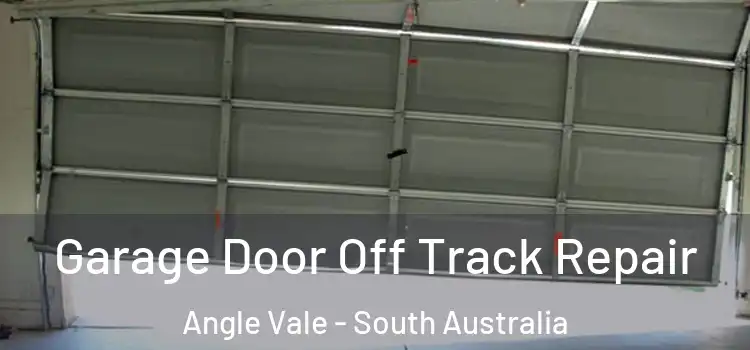 Garage Door Off Track Repair Angle Vale - South Australia