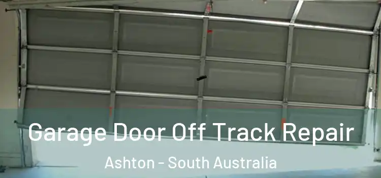 Garage Door Off Track Repair Ashton - South Australia