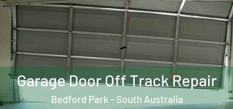 Garage Door Off Track Repair Bedford Park - South Australia