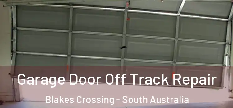 Garage Door Off Track Repair Blakes Crossing - South Australia