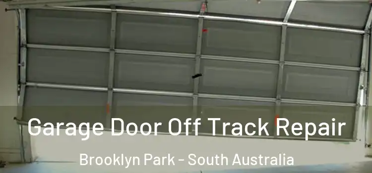 Garage Door Off Track Repair Brooklyn Park - South Australia