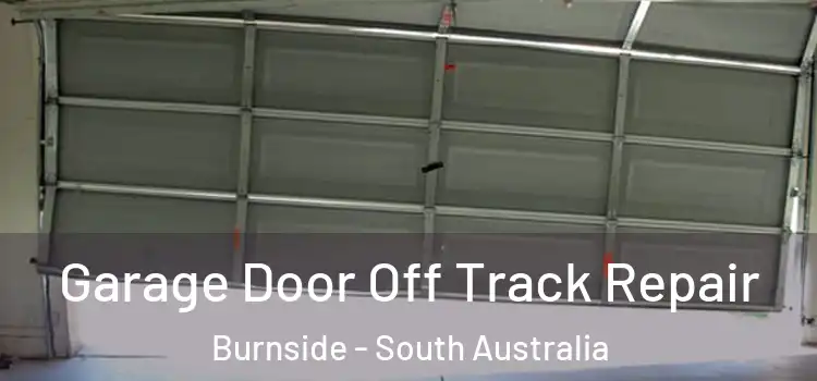Garage Door Off Track Repair Burnside - South Australia