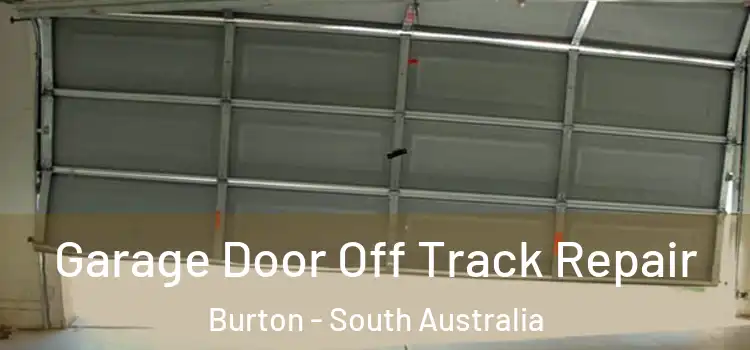 Garage Door Off Track Repair Burton - South Australia