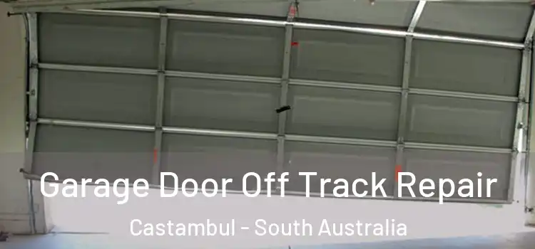 Garage Door Off Track Repair Castambul - South Australia