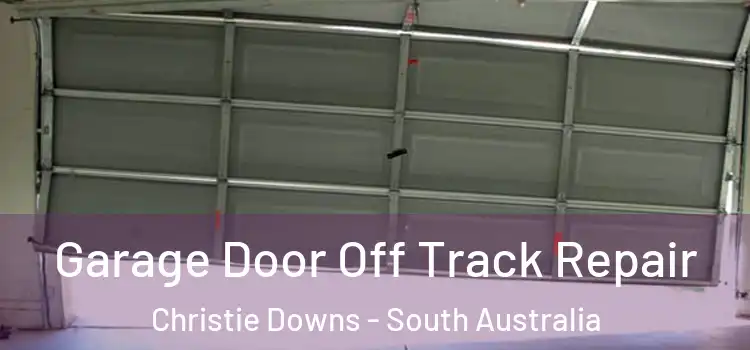 Garage Door Off Track Repair Christie Downs - South Australia