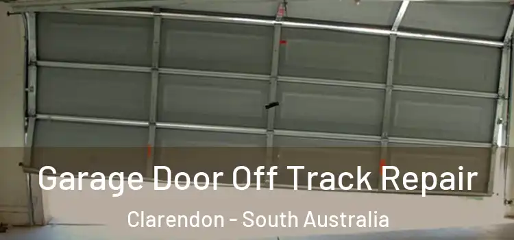 Garage Door Off Track Repair Clarendon - South Australia