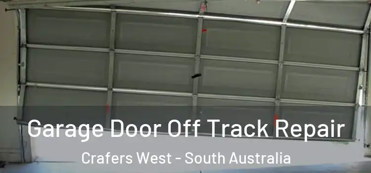 Garage Door Off Track Repair Crafers West - South Australia