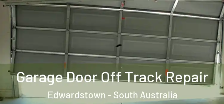Garage Door Off Track Repair Edwardstown - South Australia