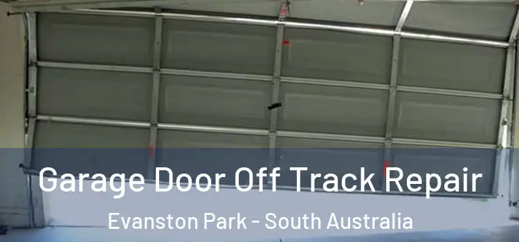 Garage Door Off Track Repair Evanston Park - South Australia