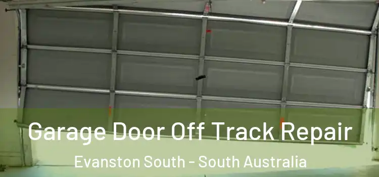 Garage Door Off Track Repair Evanston South - South Australia
