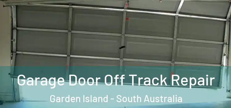 Garage Door Off Track Repair Garden Island - South Australia