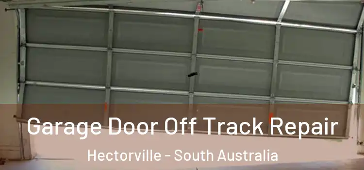 Garage Door Off Track Repair Hectorville - South Australia