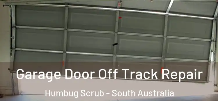 Garage Door Off Track Repair Humbug Scrub - South Australia