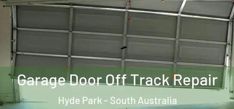 Garage Door Off Track Repair Hyde Park - South Australia