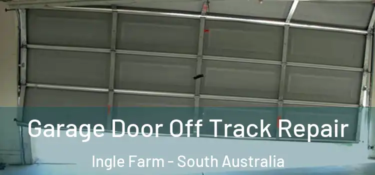 Garage Door Off Track Repair Ingle Farm - South Australia
