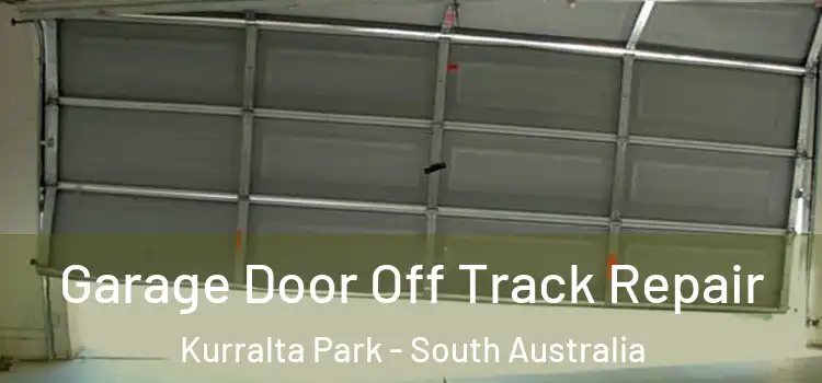 Garage Door Off Track Repair Kurralta Park - South Australia