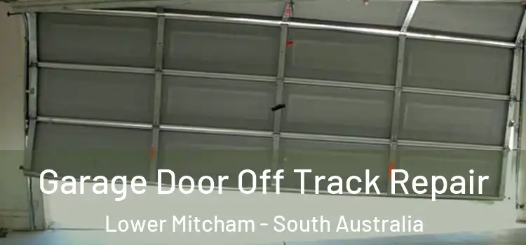 Garage Door Off Track Repair Lower Mitcham - South Australia