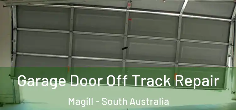 Garage Door Off Track Repair Magill - South Australia