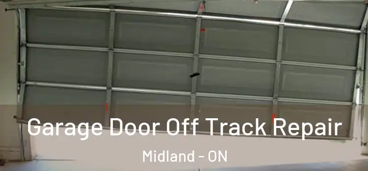 Garage Door Off Track Repair Midland - ON