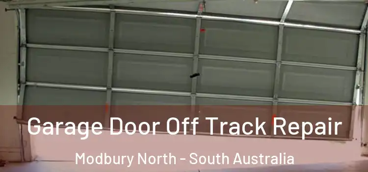 Garage Door Off Track Repair Modbury North - South Australia