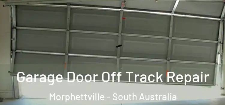 Garage Door Off Track Repair Morphettville - South Australia