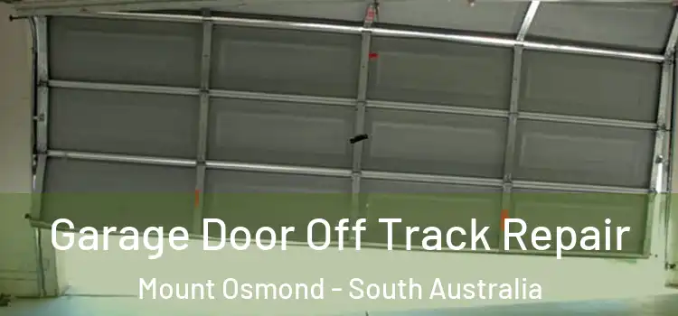 Garage Door Off Track Repair Mount Osmond - South Australia