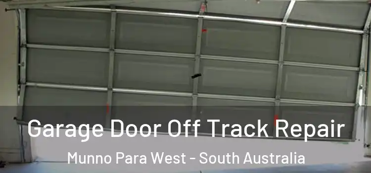 Garage Door Off Track Repair Munno Para West - South Australia