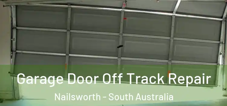 Garage Door Off Track Repair Nailsworth - South Australia